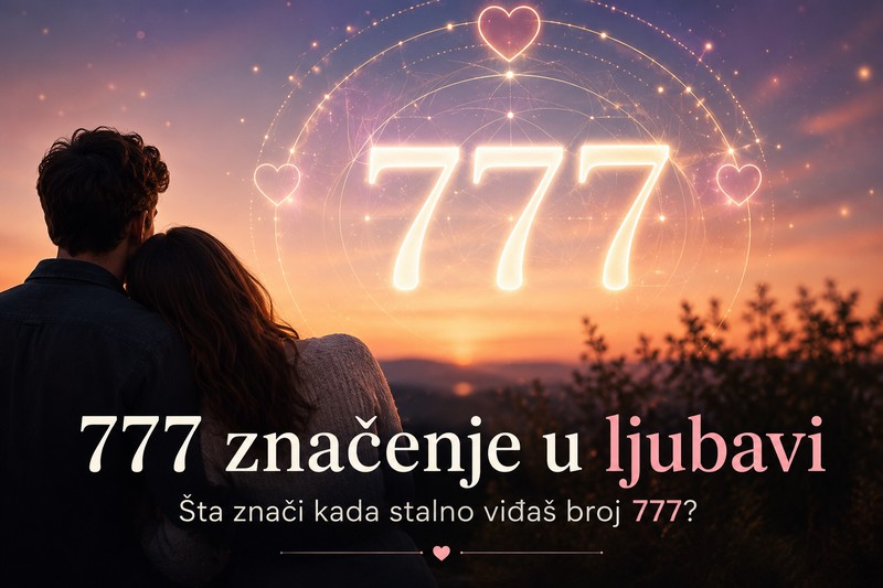 777 značenje u ljubavi – šta znači kada stalno viđaš broj 777?